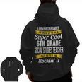 6th Grade Social Studies Teacher Appreciation Men Zip Up Hoodie Back Print, trending gift