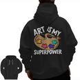 Art Is My Superpower Art Teacher Artist Painter Painting Men Zip Up Hoodie Back Print, trending gift Art Is My Superpower Art Teacher Artist Painter Painting Men Zip Up Hoodie Back Print, trending gift