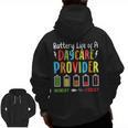 Battery Life Of Daycare Provider Childcare Teacher Men Zip Up Hoodie Back Print, trending gift