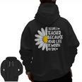 i Became a Teacher Because Your Life Is Worth My Time Men Zip Up Hoodie Back Print, trending gift i Became a Teacher Because Your Life Is Worth My Time Men Zip Up Hoodie Back Print, trending gift