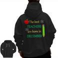 THE BEST TEACHERS ARE BORN IN DECEMBER Men Zip Up Hoodie Back Print, trending gift THE BEST TEACHERS ARE BORN IN DECEMBER Men Zip Up Hoodie Back Print, trending gift