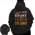My Broom Broke So Now I Teach 5th Grade Halloween Teacher Men Zip Up Hoodie Back Print, trending gift