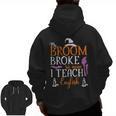 My Broom Broke So Now I Teach English English Teacher Witch Men Zip Up Hoodie Back Print, English Teacher Gifts, trending gift My Broom Broke So Now I Teach English English Teacher Witch Men Zip Up Hoodie Back Print, English Teacher Gifts, trending gift