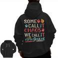 Some Call It Chaos We Call It Fifth Grade 5th Grade Teacher Men Zip Up Hoodie Back Print, trending gift Some Call It Chaos We Call It Fifth Grade 5th Grade Teacher Men Zip Up Hoodie Back Print, trending gift