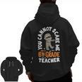 You Cannot Scare Me Im A Teacher 6th Grade Halloween Teacher For Men Women Kids Men Zip Up Hoodie Back Print, trending gift You Cannot Scare Me Im A Teacher 6th Grade Halloween Teacher For Men Women Kids Men Zip Up Hoodie Back Print, trending gift