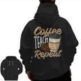 Coffee Teach Repeat Teacher Men Zip Up Hoodie Back Print, trending gift Coffee Teach Repeat Teacher Men Zip Up Hoodie Back Print, trending gift