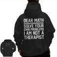 Dear Math Grow Up Solve Your Own Problems Math Teacher Men Zip Up Hoodie Back Print, trending gift Dear Math Grow Up Solve Your Own Problems Math Teacher Men Zip Up Hoodie Back Print, trending gift