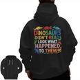 Dinosaurs Didnt Read Look What Happened To Them Cute Teacher Men Zip Up Hoodie Back Print, trending gift