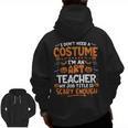 I Don't Need a Costume I'm An Art Teacher Retro Halloween Men Zip Up Hoodie Back Print, trending gift