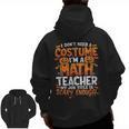 I Don't Need a Costume I'm a Math Teacher Retro Halloween Men Zip Up Hoodie Back Print, trending gift I Don't Need a Costume I'm a Math Teacher Retro Halloween Men Zip Up Hoodie Back Print, trending gift