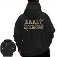Early Childhood Dream Team Daycare Teacher Toddler Teacher Men Zip Up Hoodie Back Print, trending gift Early Childhood Dream Team Daycare Teacher Toddler Teacher Men Zip Up Hoodie Back Print, trending gift