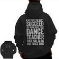 If At First You Don't Succeed Dance Teacher Shirt Men Women Men Zip Up Hoodie Back Print, trending gift If At First You Don't Succeed Dance Teacher Shirt Men Women Men Zip Up Hoodie Back Print, trending gift