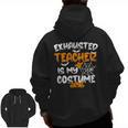 Fun Halloween Sayings Quotes Exhausted Teacher Is My Costume -Adults Short Sleeve Halloween Teacher T-Shirt Small Men Zip Up Hoodie Back Print, trending gift
