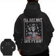 I'Ll Just Wait Until It's Quiet Skeleton Coffee Teacher Men Zip Up Hoodie Back Print, trending gift I'Ll Just Wait Until It's Quiet Skeleton Coffee Teacher Men Zip Up Hoodie Back Print, trending gift