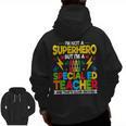 I'm Not a Superhero But I'm a SPED Special Education Teacher Men Zip Up Hoodie Back Print, trending gift I'm Not a Superhero But I'm a SPED Special Education Teacher Men Zip Up Hoodie Back Print, trending gift