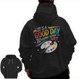 It's A Good Day To Make Some Art Artist Drawing Teacher Men Zip Up Hoodie Back Print, trending gift