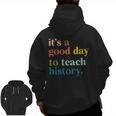 It's A Good Day To Teach History Teacher Men Women Men Zip Up Hoodie Back Print, History Teacher Gifts, trending gift It's A Good Day To Teach History Teacher Men Women Men Zip Up Hoodie Back Print, History Teacher Gifts, trending gift