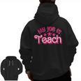 My Job Is Teach Pink Retro Female Teacher Life Women Men Zip Up Hoodie Back Print, trending gift