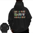Life Is Hard Visuals Help Special Education SPED Teacher Men Zip Up Hoodie Back Print, trending gift Life Is Hard Visuals Help Special Education SPED Teacher Men Zip Up Hoodie Back Print, trending gift