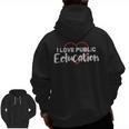I Love Public Education School Student And Teacher Men Zip Up Hoodie Back Print, trending gift I Love Public Education School Student And Teacher Men Zip Up Hoodie Back Print, trending gift
