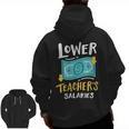 Lower Teacher's Salaries For Men Women Girls Kids Men Zip Up Hoodie Back Print, trending gift Lower Teacher's Salaries For Men Women Girls Kids Men Zip Up Hoodie Back Print, trending gift