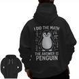 I Did The Math The Answer Is Penguin Math Teacher Men Zip Up Hoodie Back Print, trending gift I Did The Math The Answer Is Penguin Math Teacher Men Zip Up Hoodie Back Print, trending gift