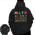 Math Gives Us Hope That Every Problem Has A Solution Teacher For Men Women Girls Kids Men Zip Up Hoodie Back Print, trending gift Math Gives Us Hope That Every Problem Has A Solution Teacher For Men Women Girls Kids Men Zip Up Hoodie Back Print, trending gift