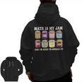 Math Is My Jam And Im Here To Spread It Math Teacher Men Zip Up Hoodie Back Print, trending gift Math Is My Jam And Im Here To Spread It Math Teacher Men Zip Up Hoodie Back Print, trending gift
