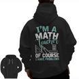 Im A Math Teacher Of Course I Have Problems Teacher Men Zip Up Hoodie Back Print, trending gift Im A Math Teacher Of Course I Have Problems Teacher Men Zip Up Hoodie Back Print, trending gift