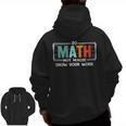 Math Teacher Do Math Not Magic Show Your Work Men Zip Up Hoodie Back Print, trending gift Math Teacher Do Math Not Magic Show Your Work Men Zip Up Hoodie Back Print, trending gift