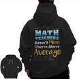 Math Teachers Aren't Mean Sayings Mathematics School Men Zip Up Hoodie Back Print, trending gift Math Teachers Aren't Mean Sayings Mathematics School Men Zip Up Hoodie Back Print, trending gift