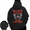 Math Teachers Love Brains Scary Halloween Men Women Men Zip Up Hoodie Back Print, trending gift