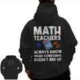 Mathematics Teachers Math Teacher For Men Women Men Zip Up Hoodie Back Print, trending gift Mathematics Teachers Math Teacher For Men Women Men Zip Up Hoodie Back Print, trending gift