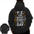 PE School Gym Teacher PE The Bests Part Of The Day Men Zip Up Hoodie Back Print, Pe Teacher Gifts, trending gift PE School Gym Teacher PE The Bests Part Of The Day Men Zip Up Hoodie Back Print, Pe Teacher Gifts, trending gift