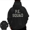 PE SQUAD Physical Education PE Teacher Team Kids Gym Crew Men Zip Up Hoodie Back Print, Pe Teacher Gifts, trending gift