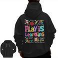 Play Is Learning Educational Teacher Women Men Zip Up Hoodie Back Print, trending gift Play Is Learning Educational Teacher Women Men Zip Up Hoodie Back Print, trending gift