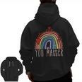 Pretty YOU MATTER Rainbow Positive Message Teachers Kids Men Zip Up Hoodie Back Print, trending gift