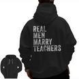Real Men Marry Teachers Future Husband Wife Engagement Men Zip Up Hoodie Back Print, trending gift Real Men Marry Teachers Future Husband Wife Engagement Men Zip Up Hoodie Back Print, trending gift