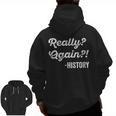 Really Again History History Teacher Saying T-Shirt Men Zip Up Hoodie Back Print, History Teacher Gifts, trending gift Really Again History History Teacher Saying T-Shirt Men Zip Up Hoodie Back Print, History Teacher Gifts, trending gift