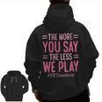 The More You Say The Less We Play PE Teacher Men Zip Up Hoodie Back Print, Pe Teacher Gifts, trending gift The More You Say The Less We Play PE Teacher Men Zip Up Hoodie Back Print, Pe Teacher Gifts, trending gift