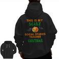 My Scary Social Studies Teacher Costume Halloween Men Women Men Zip Up Hoodie Back Print, trending gift My Scary Social Studies Teacher Costume Halloween Men Women Men Zip Up Hoodie Back Print, trending gift