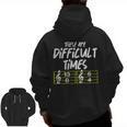 These Are Times Difficult Music Teacher Band Men Women Men Zip Up Hoodie Back Print, trending gift