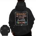 Seriously We All Know I'm The Favorite Teacher Teacher Men Zip Up Hoodie Back Print, trending gift