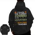 Social Studies Teacher Teach Scariest Zombies On Graveyard For Men Women Men Zip Up Hoodie Back Print, trending gift Social Studies Teacher Teach Scariest Zombies On Graveyard For Men Women Men Zip Up Hoodie Back Print, trending gift