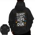 Sorry I Can'T Ieps Are Due Cute Elementary Teacher Iep Sped Men Zip Up Hoodie Back Print, trending gift Sorry I Can'T Ieps Are Due Cute Elementary Teacher Iep Sped Men Zip Up Hoodie Back Print, trending gift
