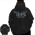 Sorry I Can't IEPS Are Due Special Education Teacher For Men Women Men Zip Up Hoodie Back Print, trending gift Sorry I Can't IEPS Are Due Special Education Teacher For Men Women Men Zip Up Hoodie Back Print, trending gift