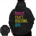 Sorry Can't Quilting Bye Teacher Student Quilting Men Zip Up Hoodie Back Print, trending gift