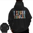 I Speak Toddler Teacher Pre School Back To School First Day Men Zip Up Hoodie Back Print, trending gift I Speak Toddler Teacher Pre School Back To School First Day Men Zip Up Hoodie Back Print, trending gift