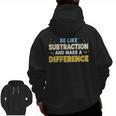 Be Like Subtraction And Make A Difference Teachers Men Zip Up Hoodie Back Print, trending gift Be Like Subtraction And Make A Difference Teachers Men Zip Up Hoodie Back Print, trending gift