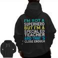 Superhero & Special Education Teacher Men Women Men Zip Up Hoodie Back Print, trending gift Superhero & Special Education Teacher Men Women Men Zip Up Hoodie Back Print, trending gift